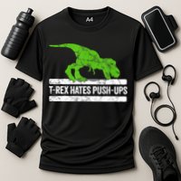 TRex Hates PushUps Dinosaur Funny Gym Push Ups Performance Shirt