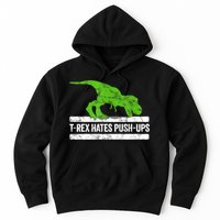 TRex Hates PushUps Dinosaur Funny Gym Push Ups Hoodie