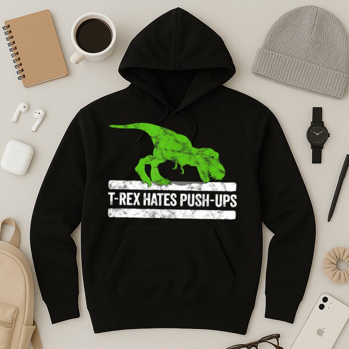 TRex Hates PushUps Dinosaur Funny Gym Push Ups Hoodie