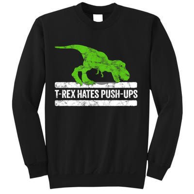 TRex Hates PushUps Dinosaur Funny Gym Push Ups Sweatshirt