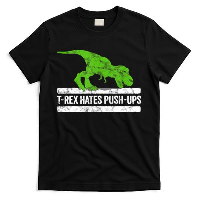 TRex Hates PushUps Dinosaur Funny Gym Push Ups T-Shirt