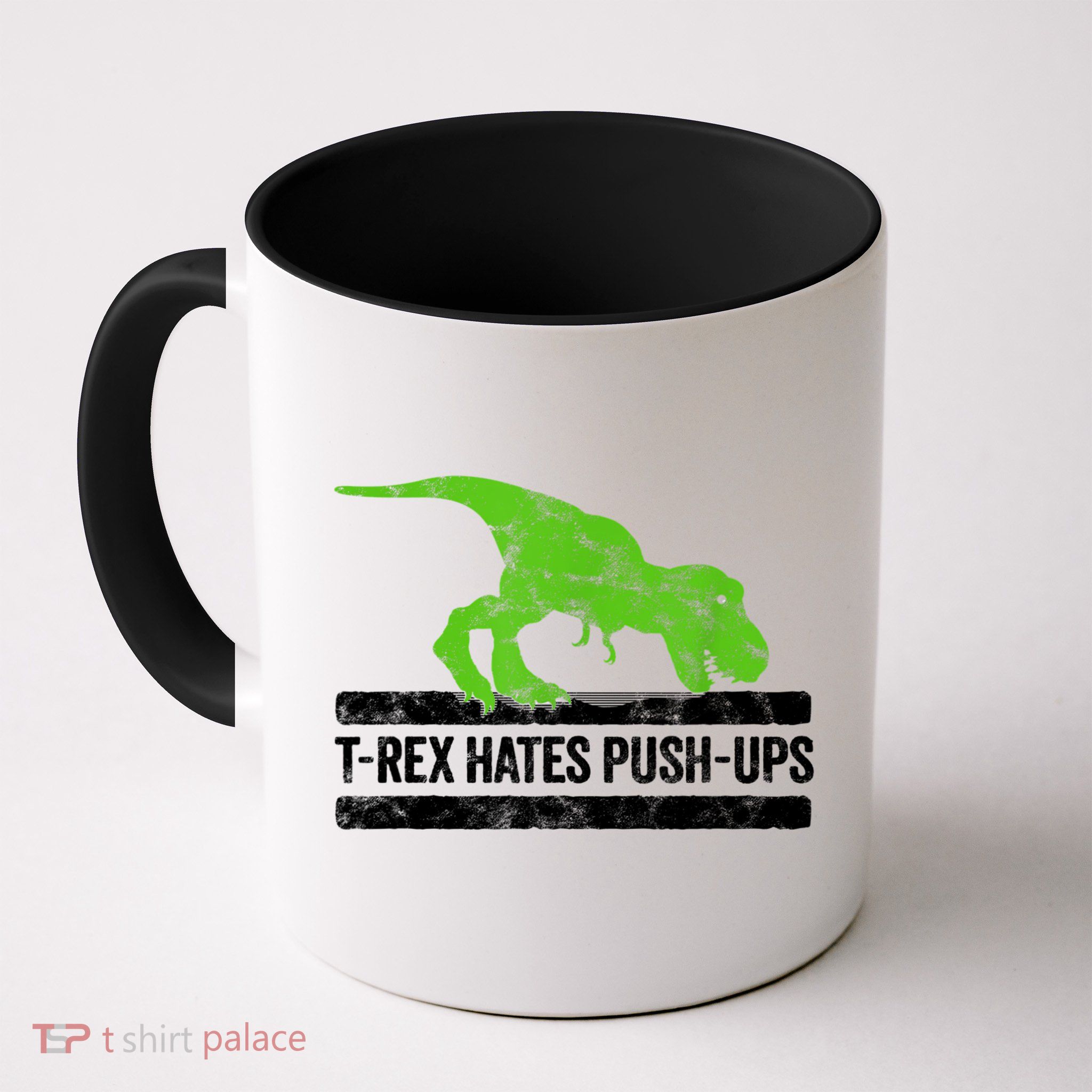TRex Hates PushUps Dinosaur Funny Gym Push Ups Mug