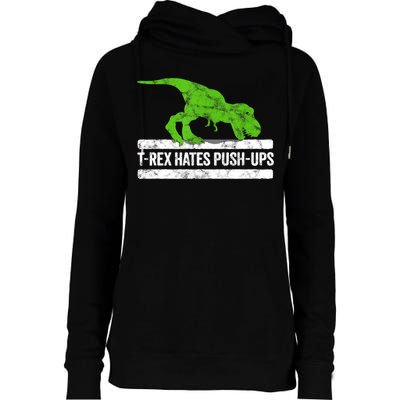 TRex Hates PushUps Dinosaur Funny Gym Push Ups Womens Funnel Neck Pullover Hood