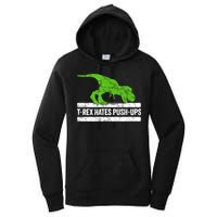 TRex Hates PushUps Dinosaur Funny Gym Push Ups Women's Pullover Hoodie