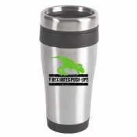 TRex Hates PushUps Dinosaur Funny Gym Push Ups 16oz Travel Tumbler