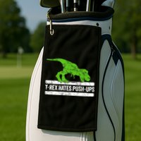 TRex Hates PushUps Dinosaur Funny Gym Push Ups Golf Towel