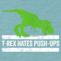 TRex Hates PushUps Dinosaur Funny Gym Push Ups Sueded Cloud Jersey T-Shirt