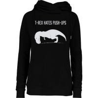 TREX HATES PUSHUPS Womens Funnel Neck Pullover Hood