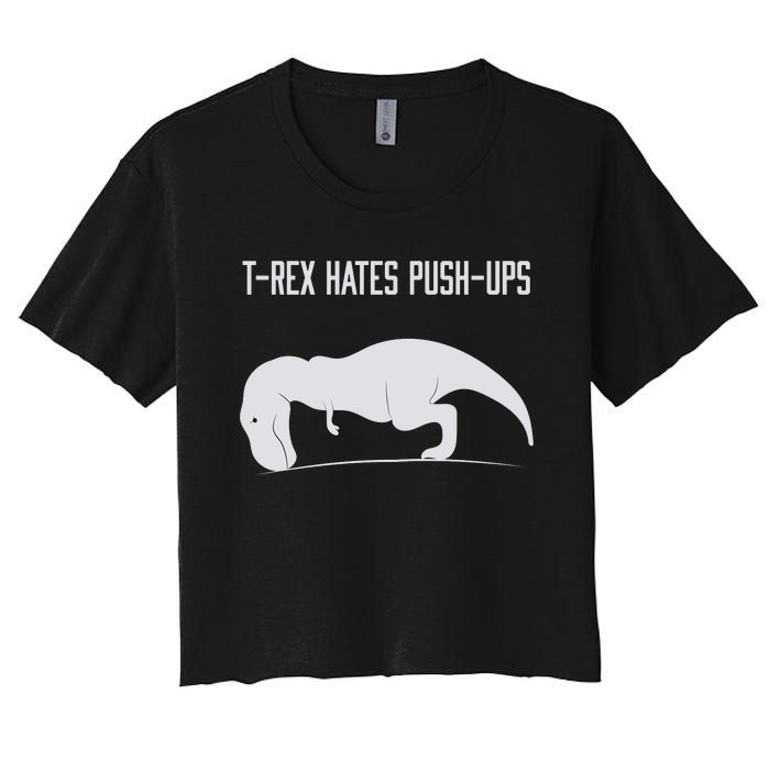 TREX HATES PUSHUPS Women's Crop Top Tee