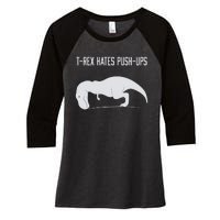 TREX HATES PUSHUPS Women's Tri-Blend 3/4-Sleeve Raglan Shirt