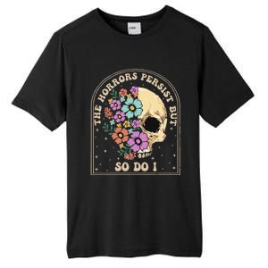 The Horrors Persist But So Do I Tall Fusion ChromaSoft Performance T-Shirt