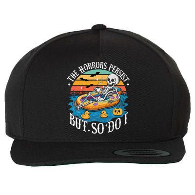 The Horrors Persist But So Do I Humor Skeleton Coffee Lover Wool Snapback Cap