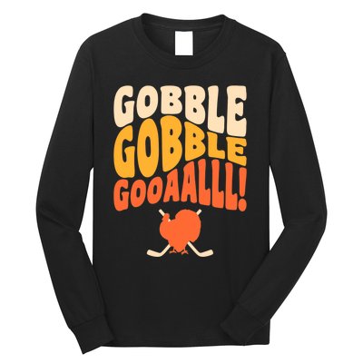 Thanksgiving Hockey Player Ice Hockey Gobble Goal Long Sleeve Shirt