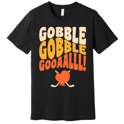 Thanksgiving Hockey Player Ice Hockey Gobble Goal Premium T-Shirt