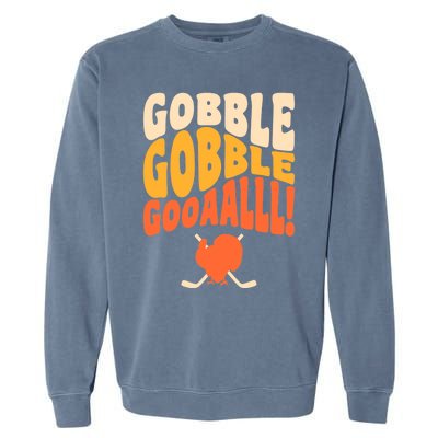 Thanksgiving Hockey Player Ice Hockey Gobble Goal Garment-Dyed Sweatshirt