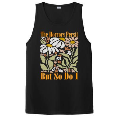 The Horrors Persist But So Do I Humor Flower Funny PosiCharge Competitor Tank