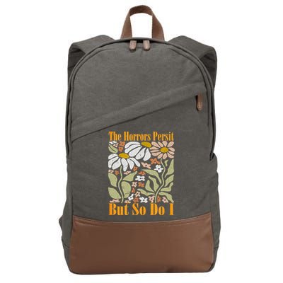 The Horrors Persist But So Do I Humor Flower Funny Cotton Canvas Backpack