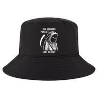 The Horrors Persist But So Do I Funny Cool Comfort Performance Bucket Hat