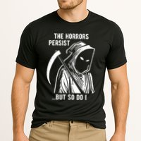 The Horrors Persist But So Do I Funny Performance Shirt