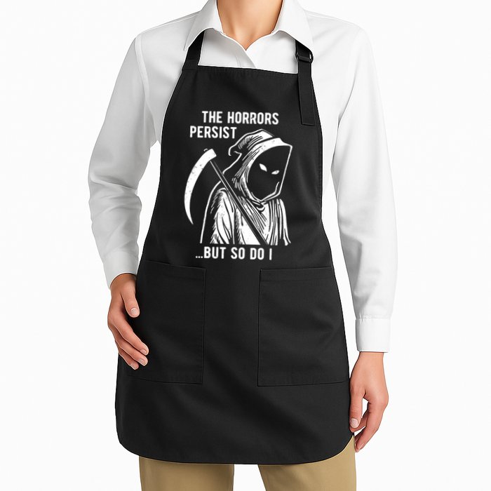 The Horrors Persist But So Do I Funny Apron