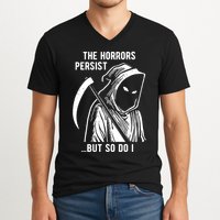 The Horrors Persist But So Do I Funny V-Neck T-Shirt