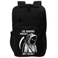 The Horrors Persist But So Do I Funny Impact Tech Backpack