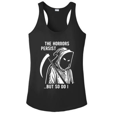 The Horrors Persist But So Do I Funny Ladies PosiCharge Competitor Racerback Tank