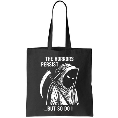The Horrors Persist But So Do I Funny Bag