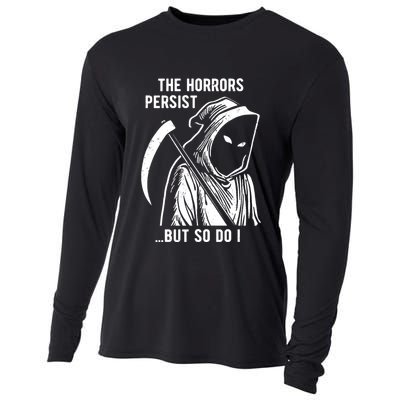 The Horrors Persist But So Do I Funny Cooling Performance Long Sleeve Crew