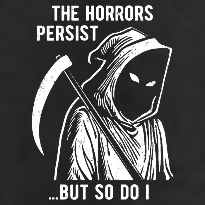 The Horrors Persist But So Do I Funny 25L Jumbo Tote