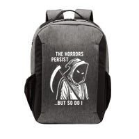 The Horrors Persist But So Do I Funny Vector Backpack