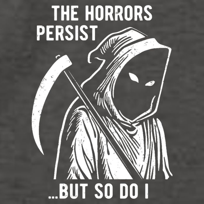 The Horrors Persist But So Do I Funny Vector Backpack