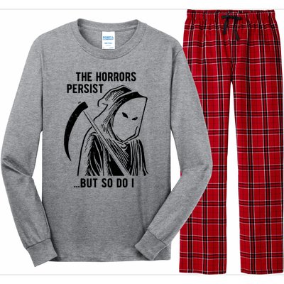 The Horrors Persist But So Do I Funny Long Sleeve Pajama Set