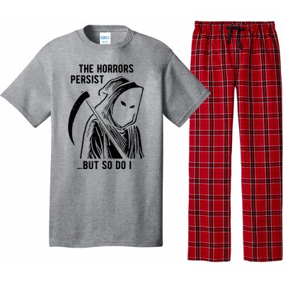 The Horrors Persist But So Do I Funny Pajama Set