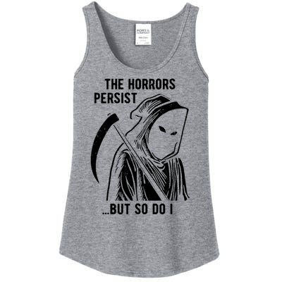 The Horrors Persist But So Do I Funny Ladies Essential Tank