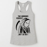 The Horrors Persist But So Do I Funny Womens Tank Top