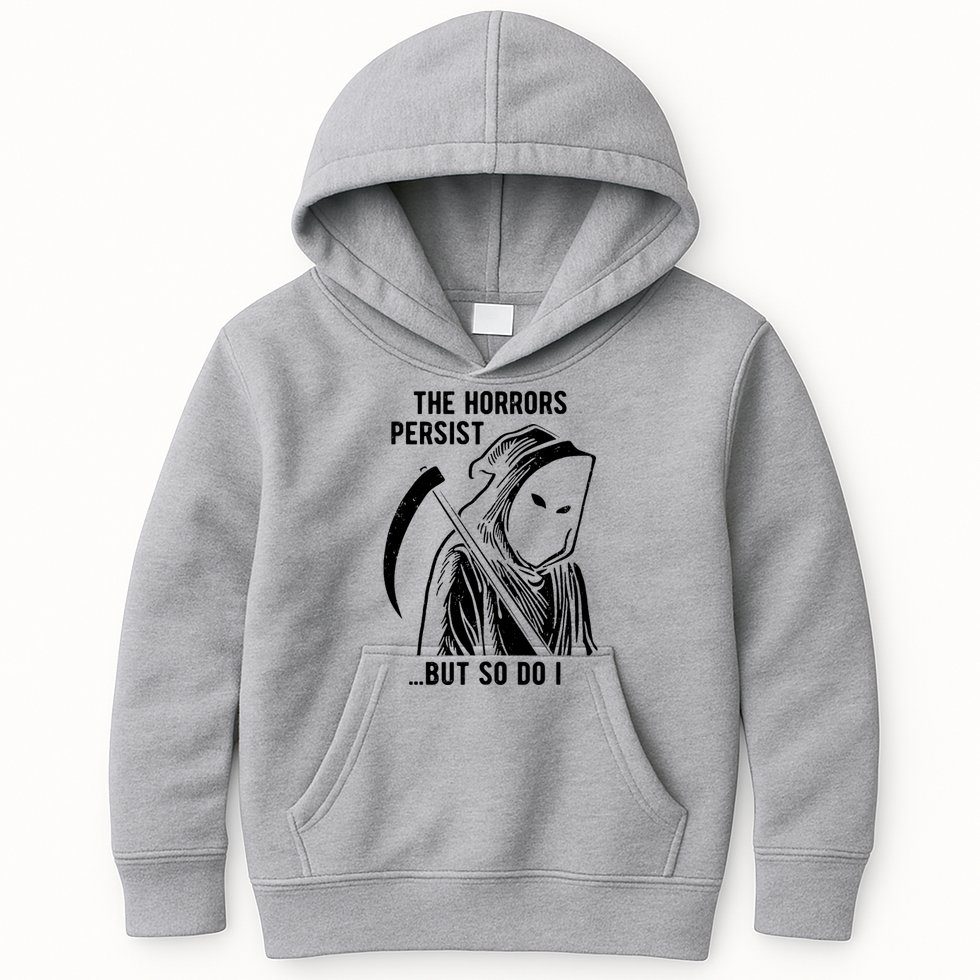 The Horrors Persist But So Do I Funny Kids Hoodie
