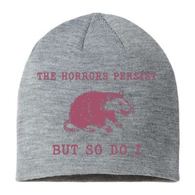 The Horrors Persist But So Do I Sarcastic Sustainable Beanie