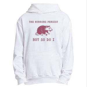 The Horrors Persist But So Do I Sarcastic Urban Pullover Hoodie