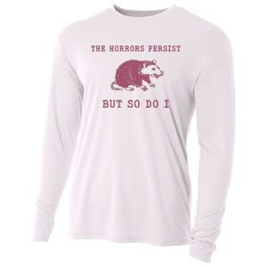 The Horrors Persist But So Do I Sarcastic Cooling Performance Long Sleeve Crew