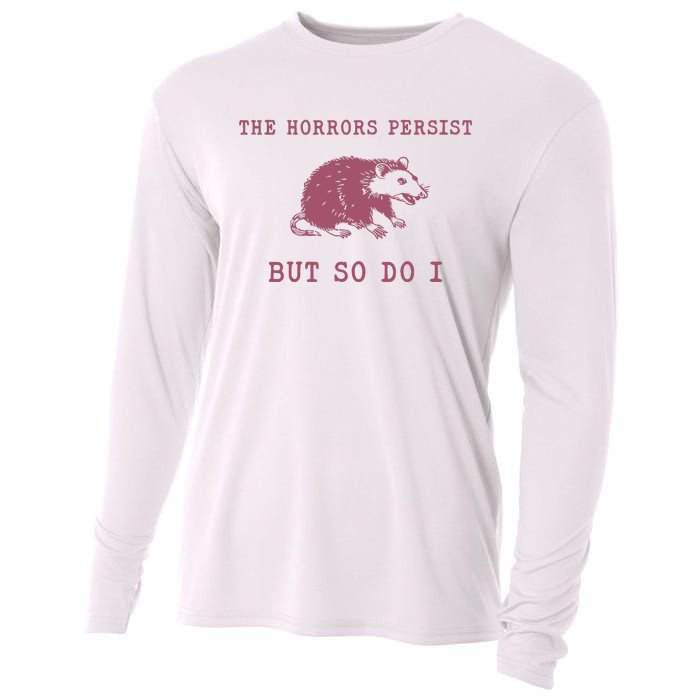 The Horrors Persist But So Do I Sarcastic Cooling Performance Long Sleeve Crew