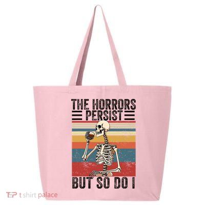 The Horrors Persist But So Do I Strength Resilience 25L Jumbo Tote