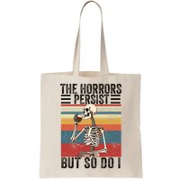 The Horrors Persist But So Do I Strength Resilience Bag