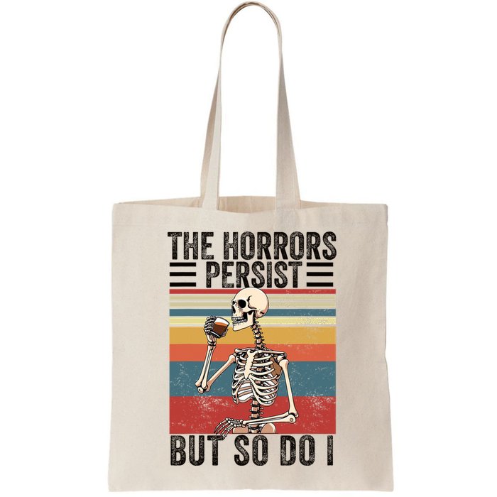 The Horrors Persist But So Do I Strength Resilience Bag