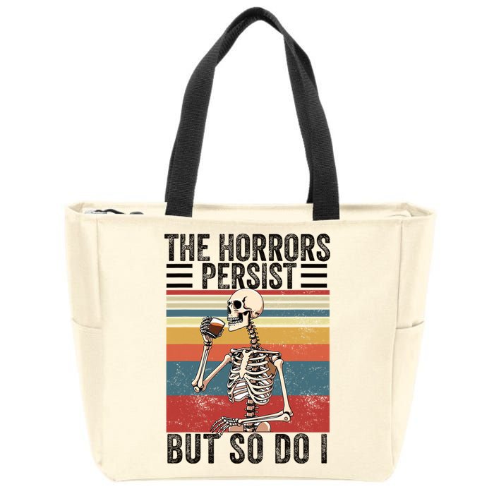 The Horrors Persist But So Do I Strength Resilience Zip Tote Bag
