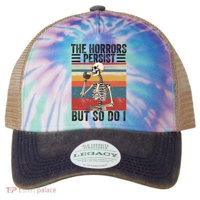 The Horrors Persist But So Do I Strength Resilience Legacy Tie Dye Trucker Hat