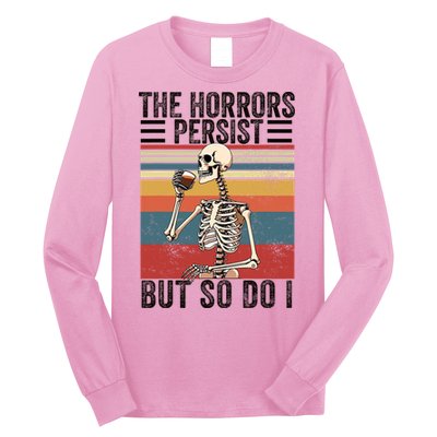 The Horrors Persist But So Do I Strength Resilience Long Sleeve Shirt