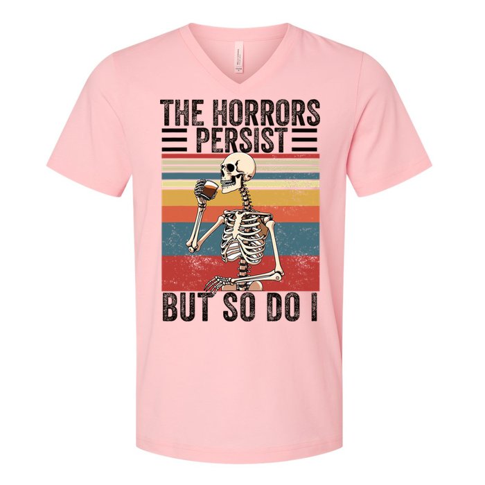 The Horrors Persist But So Do I Strength Resilience V-Neck T-Shirt