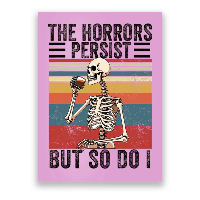 The Horrors Persist But So Do I Strength Resilience Poster