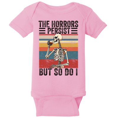 The Horrors Persist But So Do I Strength Resilience Baby Bodysuit